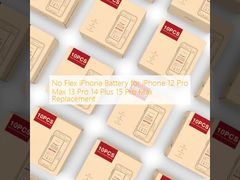 No Flex iPhone Battery for iPhone 12 Pro Max 13 Pro 14 Plus 15 Pro Max Replacement